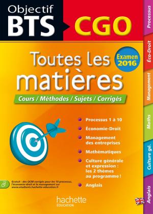 Cover of the book Objectif BTS Toutes Les Matieres Bts Cgo by Alain Descaves, Sylvie Vignaud