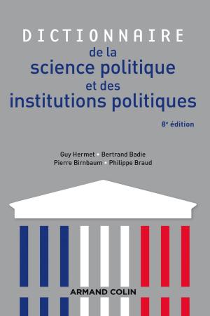 Book cover of Dictionnaire de la science politique et des institutions politiques - 8e édition