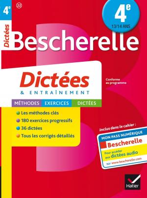 Cover of the book Bescherelle Dictées 4e by Caroline Bureau, Jean-Pierre Bureau