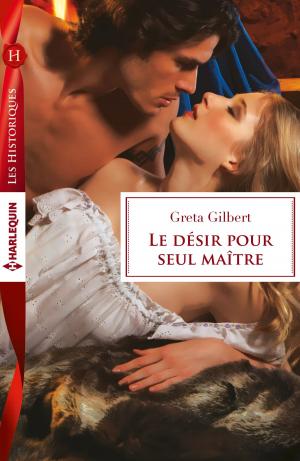 Cover of the book Le désir pour seul maître by Georgie Lee