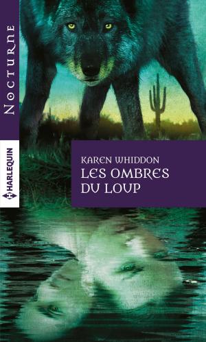 Cover of the book Les ombres du loup by Karin Baine