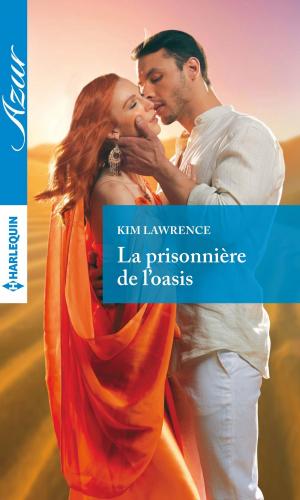Cover of the book La prisonnière de l'oasis by Christine Rimmer, Kathie DeNosky