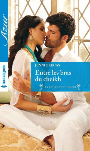 Cover of the book Entre les bras du cheikh by Jennifer Jones