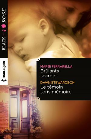 Book cover of Brûlants secrets - Le témoin sans mémoire