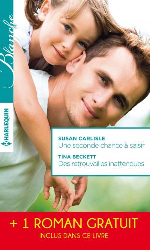 Cover of the book Une seconde chance à saisir - Des retrouvailles inattendues - Le choix de Catherine by Linda Ford