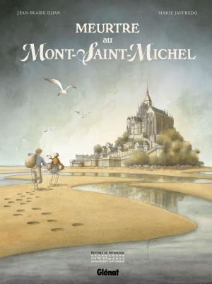 Cover of the book Meurtre au Mont-Saint-Michel by Bertrand Meunier, Monsieur B