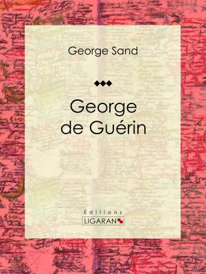 Cover of the book George de Guérin by Léon Walras, Ligaran