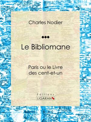 Cover of the book Le Bibliomane by Denis Diderot, Ligaran