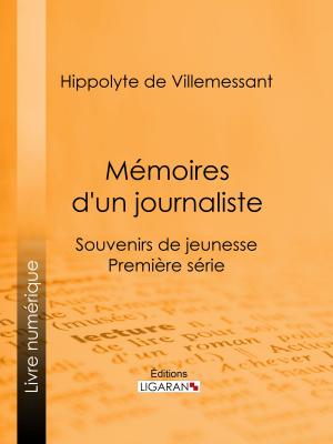 Cover of the book Mémoires d'un journaliste by Alfred de Vigny, Ligaran