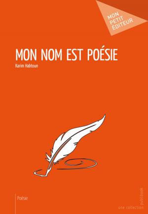 Cover of the book Mon nom est poésie by Claude Vent