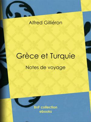 Cover of the book Grèce et Turquie by Gabriel-Tristan Franconi
