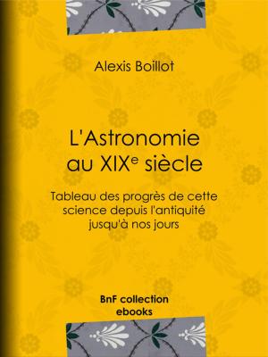 Cover of the book L'Astronomie au XIXe siècle by Joseph Grasset