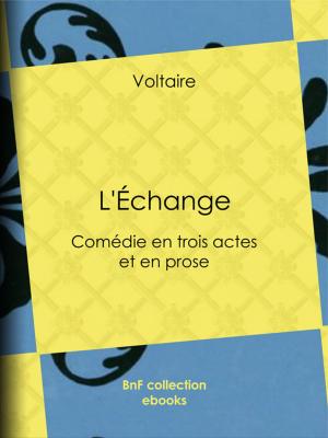 Cover of the book L'Échange by Sébastien-Roch Nicolas de Chamfort, Pierre René Auguis