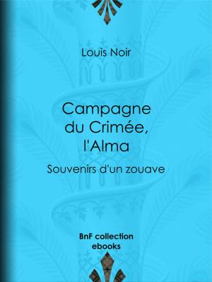 Cover of the book Campagne du Crimée, l'Alma by Arthur Schopenhauer