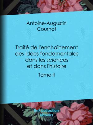 Cover of the book Traité de l'enchaînement des idées fondamentales dans les sciences et dans l'histoire by Eugène Labiche