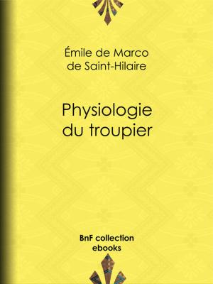 Cover of the book Physiologie du troupier by Antoine-Louis-Claude Destutt de Tracy
