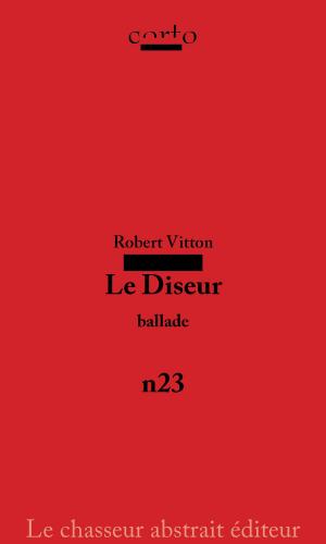 Cover of the book Le Diseur by François Bossard