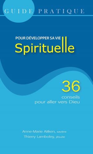 Book cover of Guide Pratique, pour développer sa vie spirituelle