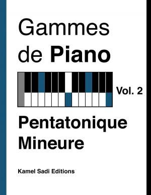 Cover of the book Gammes de Piano Vol. 2 by Kamel Sadi