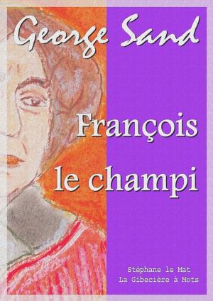 Cover of the book François le champi by Anatole le Braz