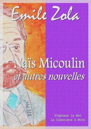 Cover of the book Naïs Micoulin et autres nouvelles by E. Christopher Clark