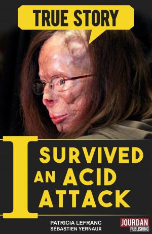 Cover of the book I Survived an Acid Attack by Grégory Voz, Editions Jourdan