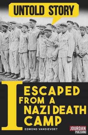 Cover of the book I Escaped from a Nazi Death Camp by Michel Vanbockestal, Editions Jourdan