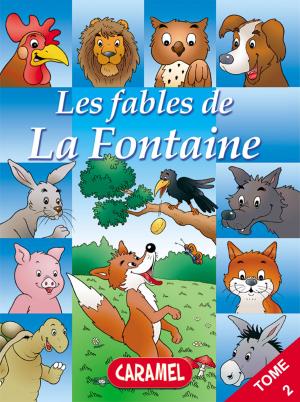 Cover of the book Le chêne et le roseau et autres fables célèbres de la Fontaine by Jean de la Fontaine, Les fables de la Fontaine