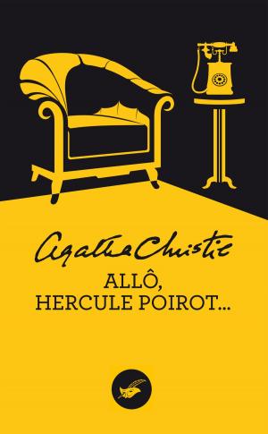 Cover of the book Allô, Hercule Poirot (Nouvelle traduction révisée) by Danielle Thiéry