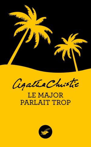 Cover of the book Le major parlait trop (Nouvelle traduction révisée) by Patrick Weber