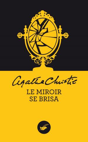 Cover of the book Le miroir se brisa (Nouvelle traduction révisée) by Danielle Thiéry
