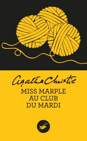 Cover of the book Miss Marple au club du mardi (Nouvelle traduction révisée) by Agatha Christie
