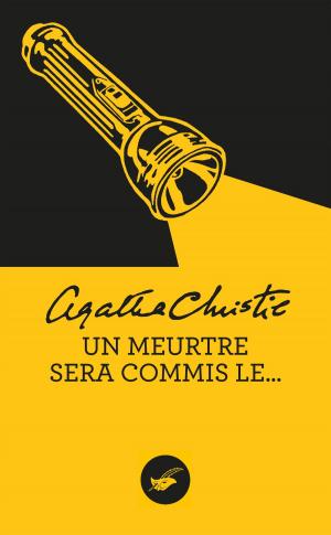 Cover of the book Un meurtre sera commis le... (Nouvelle traduction révisée) by Agatha Christie