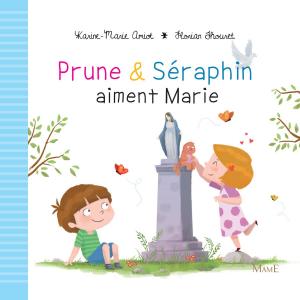 Cover of the book Prune et Séraphin aiment Marie by Jean-Paul II