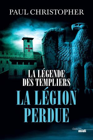 Cover of the book La Légende des Templiers - La Légion perdue by Richard MONTANARI