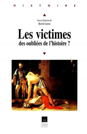 Cover of the book Les victimes, des oubliées de l'histoire ? by Francine Dugast-Portes