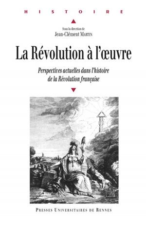 Cover of the book La Révolution à l'oeuvre by Pascale Moulévrier