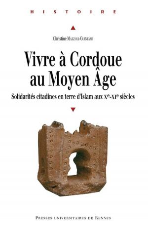 Cover of the book Vivre à Cordoue au Moyen Âge by Jean-Marie Constant