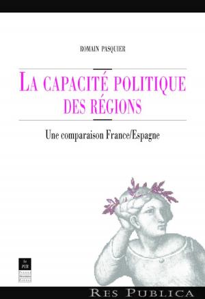 Cover of the book La capacité politique des régions by Philippe Goujard