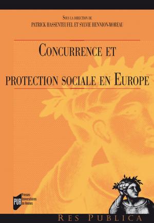 Cover of the book Concurrence et protection sociale en Europe by Martin Barnier