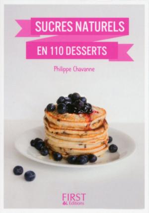 Cover of the book Petit Livre de - Desserts aux sucres naturels en 100 recettes by LONELY PLANET FR