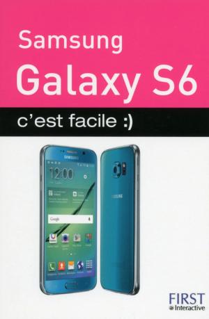 Cover of the book Samsung Galaxy S6 C'est facile by Nathalie HELAL, Christian COURTIN-CLARINS