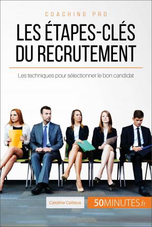 Cover of the book Les étapes-clés du recrutement by Mélanie Mettra, 50Minutes.fr
