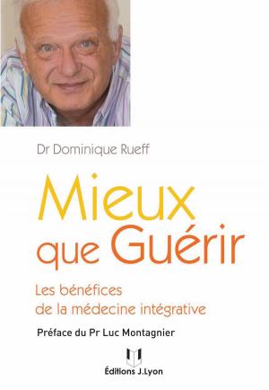 Cover of the book Mieux que guérir by Amelia Kinkade