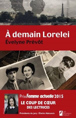 Cover of A demain Lorelei. Coup de coeur des lectrices. Prix Femme Actuelle 2015.