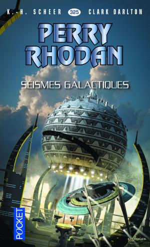 Cover of the book Perry Rhodan n°325 : Séismes galactiques by Jenny FISCHER