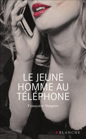 Cover of the book Le jeune homme au téléphone by Andre Choulika, Daniel Carton
