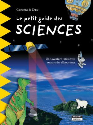 Cover of the book Le petit guide des sciences by Catherine de Duve