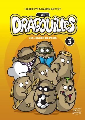 Cover of the book Les dragouilles 3 - Les jaunes de Paris by Dynah Psyché