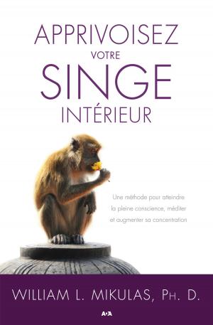 Cover of the book Apprivoisez votre singe intérieur by Simon Rousseau